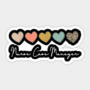 Nurse Case Manager Nursing Case Management Registered Nurse T-Shirt Sticker